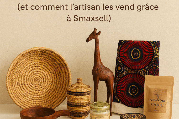 Top 10 des produits artisanaux à ramener du Bénin (et comment l’artisan les vend grâce à Artisan sMaxSell)